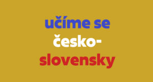 Učíme se česko-slovensky